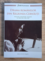 Alexandrina Cernov - Drama romanilor din regiunea Cernauti. Masacre, deportari, foamete in 1940-1941, 1944-1947