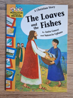 Anticariat: Anita Ganeri - A Christian story. The loavers and the fishes