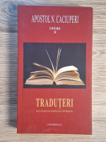Anticariat: Apostol N. Caciuperi - Opere, volumul 2. Traduteri din literatura romana si universala