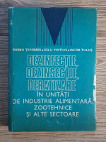 Barbu Tepordei, Gelu Pintilie -  Dezinfectie, dezinsectie, deratizare in unitati de industrie alimentara zootehnice si alte sectoare