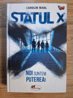 Carolin Wahl - Statul X. Noi suntem puterea!