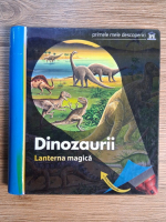 Anticariat: Claude Delafosse - Primele mele descoperiri. Dinozaurii