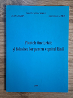 Constantin Chirila - Plantele tinctoriale si folosirea lor pentru vopsitul lanii