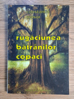 Constantin Mosor - Rugaciunea batranilor copaci