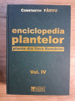 Anticariat: Constantin Parvu - Enciclopedia plantelor. Plante din flora Romaniei (volumul 4, Pi-Z)