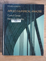 Anticariat: Curtis F. Gerald, Patrick O. Wheatley - Applied numerical analysis
