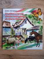 Anticariat: Dan Despan - Din padure si ograda, ghicitori multe adunate, la copii cu drag lasate!