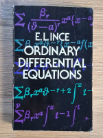 Anticariat: E. L. Ince - Ordinary differential equations