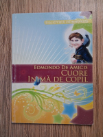 Edmondo de Amicis - Cuore. Inima de copil