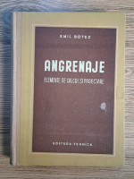 Anticariat: Emil Botez - Angrenaje. Elemente de calcul si proiectare