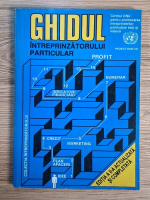 Florin Botea - Ghidul intreprinzatorului particular