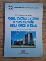 Fondurile structurale si de coeziune ca premisa a dezvoltarii mediului de afaceri din Romania