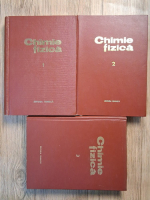 G. Niac, E. Schonberger - Chimie fizica (3 volume)