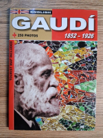 Anticariat: Gaudi and 250 photos, 1852-1926 (album si ghid de calatorie)