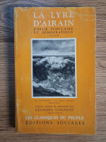 Georges Cogniot - La Lyre D'Airain. Poesie populaire et democratique (1815-1918)