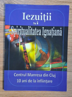 Iezuitii si spiritualitatea ignatiana (editie bilingva)
