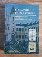 Ioan Bolovan, Ioan Aurel Pop - Calator prin istorie. Omagiu profesorului Liviu Maior la implinirea varstei de 70 de ani
