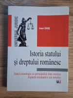 Ioan Chis - Istoria statului si dreptului romanesc