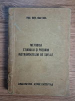 Ioan Goia - Metodica studiului si predarii instrumentelor de suflat