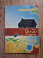 Ioan Slavici - Moara cu noroc