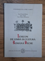 Ion Dodu Balan - Lexicon de limba si cultura romana veche