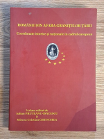 Iulian Pruteanu Isacescu - Romanii din afara granitelor tarii. Coordonate istorice si nationale in cadrul european