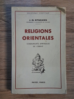 J. M. Kitagawa - Religions orientales. Communautes spirituelles de l'orient