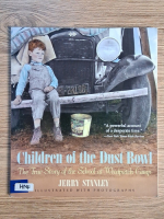 Anticariat: Jerry Stanley - Children of the dust bowl. The true story of the school at Weedpatch Camp
