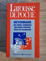 Anticariat: Larousse de poche. Dictionnaire des noms communs, des noms propres. Pecis de grammaire