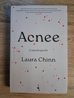 Anticariat: Laura Chinn - Acnee. O autobiografie