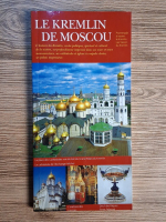 Anticariat: Le Kremlin de Moscou (ghid de calatorie)