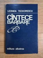 Anticariat: Leonida Teodorescu - Cintece barbare