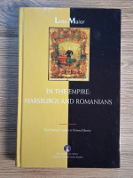 Liviu Maior - In the empire: Habsburgs and Romanians