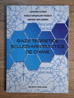 Loredana Stanca - Baze teoretice si lucrari practice de chimie