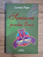 Anticariat: Loreta Popa - Scrisori pentru Ema. Pagini de viata