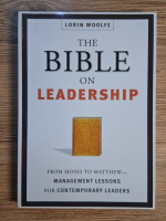 Lorin Woolfe - The Bible on leadership