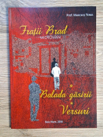 Marchis Toma - Fratii Brad. Balada gasirii. Versuri