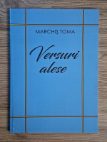 Marchis Toma - Versuri alese