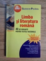 Maria Emilia Goian - Limba si literatura romana. 40 de variante pentru testele nationale