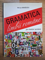 Anticariat: Marian Mihaescu - Gramatica limbii romane pe niveluri scolare