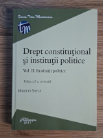 Anticariat: Marieta Safta - Drept constitutional si institutii politice, volumul 2. Institutii politice