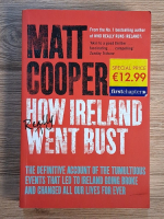 Matt Cooper - How Ireland really went bust
