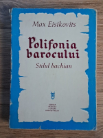 Max Eisikovits - Polifonia barocului. Stilul bachian