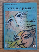 Anticariat: Mihail Manolescu - Intre liric si satiric