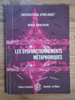 Anticariat: Mircea Mihalevschi - Les dysfonctionnements metaphoriques