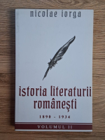 Anticariat: Nicolae Iorga - Istoria literaturii romanesti, 1890-1934 (volumul 2)