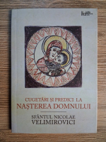 Anticariat: Nicolae Velimirovici - Cugetari si predici la nasterea Domnului
