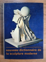 Nouveau dictionnaire de la sculpture moderne