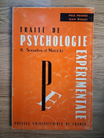 Anticariat: Paul Fraisse, Jean Piaget - Traite de psychologie experimentale, volumul 2. Sensation et motricite