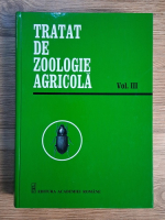 Paul Pasol - Tratat de zoologie agricola, volumul 3. Daunatorii plantelor cultivate
